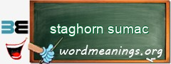 WordMeaning blackboard for staghorn sumac